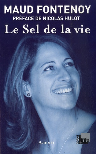 Maud Fontenoy - Le Sel de la vie.