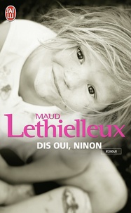 Maud Lethielleux - Dis oui, Ninon.