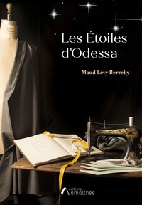 Maud Lévy Berreby - Les étoiles d'Odessa.