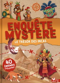 Enquête mystère : Chez les Incas