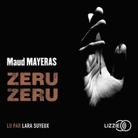 Maud Mayeras et Lara Suyeux - Zeru Zeru.