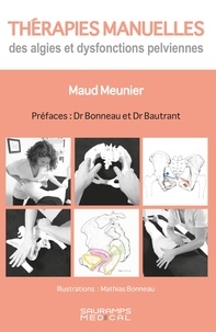 Maud Meunier - Thérapies manuelles des algies et dysfonctions pelviennes.