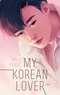 Maud Parent - My Korean Lover - Tome 2.