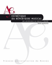 Maud Pouradier - Esthétique du répertoire musical - Une archéologie du concept d'oeuvre.