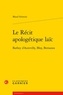 Maud Schmitt - Le récit apologétique laïc - Barbey d'Aurevilly, Bloy, Bernanos.