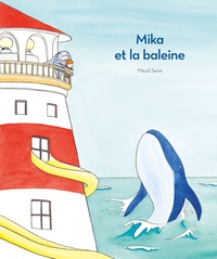 Maud Sene - Mika et la baleine.