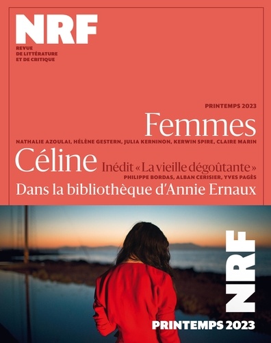 La Nouvelle Revue Française Printemps 2023 Femmes. Céline - Dans la bibliothèque d'Annie Ernaux