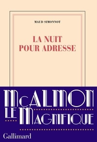 Maud Simonnot - La nuit pour adresse.