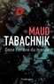 Maud Tabachnik - Dans l'ombre du monde.