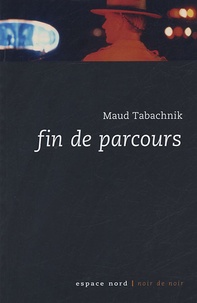 Maud Tabachnik - Fin de parcours.