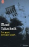 Maud Tabachnik - La mort quelque part.