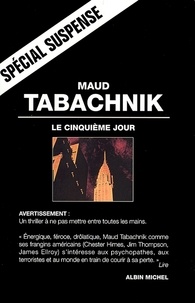 Maud Tabachnik et Maud Tabachnik - Le Cinquième Jour.