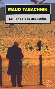 Maud Tabachnik - Le Tango Des Assassins.