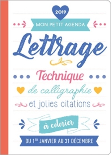 Maud Taron - Mon petit agenda Lettrage - Techniques de calligraphie et jolies citations - Du 1er janvier au 31 décembre.