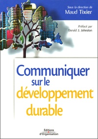 Maud Tixier - Communiquer sur le développement durable - Enjeux et impacts pour l'entreprise.