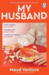 Maud Ventura et Emma Ramadan - My Husband - ‘A gripping read’ Sunday Times.