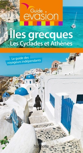 Iles Grecques, les Cyclades et Athènes