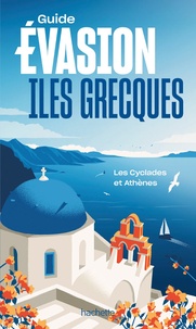 Maud Vidal-Naquet - Iles grecques - Les Cyclades et Athènes.