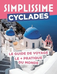 Livres à téléchargement gratuit Forum Simplissime Cyclades  - Le guide de voyage le + pratique du monde 9782017882251  (French Edition)