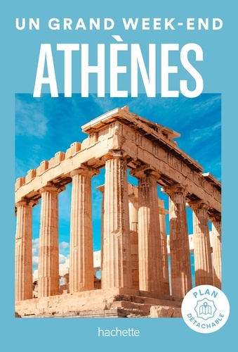 Un grand week-end à Athènes  Edition 2023 -  avec 1 Plan détachable