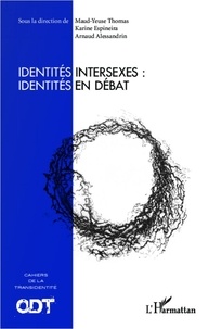 Maud-Yeuse Thomas et Karine Espineira - Identités intersexes : identités en débat.