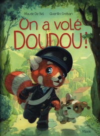 Maude de Bel et Quentin Gréban - On a volé Doudou !.