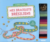 Maude Guesné et  Shiilia - Mes bracelets brésiliens - Avec 10 échevettes, des perles.