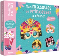 Maude Guesné et  Lilidoll - Mes masques de princesses à décorer jolis motifs - Avec 8 masques, des plumes, des autocollants, du papier à motifs....