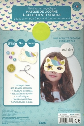 Mon masque de licorne à paillettes et sequins. Avec 1 masque, 4 couleurs de strass, des paillettes, 1 élastique, 1 paille à paillettes