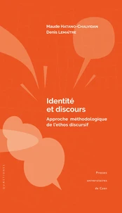 Identité et discours : approche méthodologique de l'éthos discursif