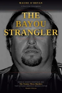 The Bayou Strangler Louisiana • 1997–2006