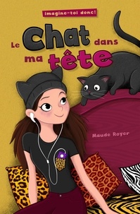Maude Royer - Le chat dans ma tête - Imagine-toi donc !.