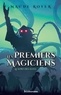 Maude Royer - Les premiers magiciens Tome 2 : Le sort des elfes.