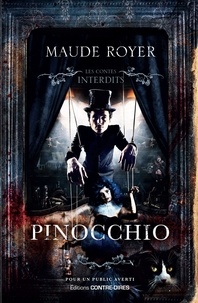 Maude Royer - Pinocchio - Les contes interdits.