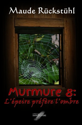 Murmure 8: L'épeire préfère l'ombre