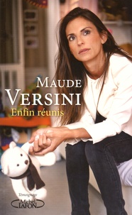 Maude Versini - Enfin réunis.