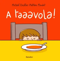 A taaavola!