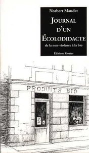 Journal d'un écolodidacte : de la non-violence à la bio