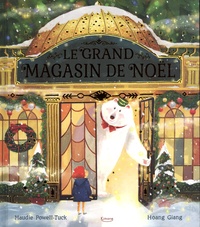 Maudie Powell-Tuck et Hoang Giang - Le grand magasin de Noël.