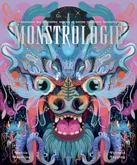 Monstrologie - Un bestiaire des monstres, esprits et autres créatures fantastiques