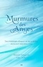 Maudy Fowler et Gail Hunt - Murmures des Anges - Des messages d'espoir et de guérison de la part des amoureux.