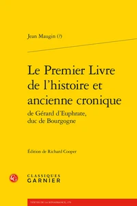 Le premier livre de l'histoire et ancienne cronique de Gérard d'Euphrate, duc de Bourgogne