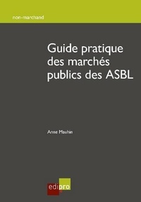  MAUHIN A. - Guide pratique des marchés publics des ASBL.
