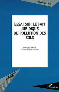 Essai sur le fait juridique de pollution des sols