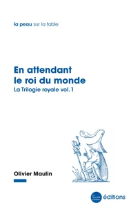 En attendant le roi du monde