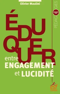 Eduquer, entre engagement et lucidité