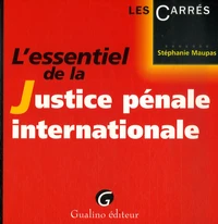 L'essentiel de la Justice pénale internationale