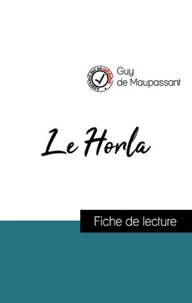 Analyse de l'œuvre : Le Horla (résumé et fiche de lecture plébiscités par les enseignants sur fichedelecture.fr)