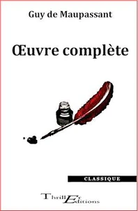 Guy de Maupassant - Œuvre complète