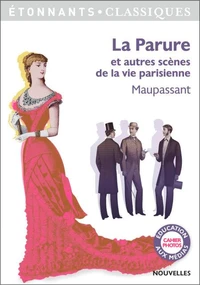 La parure et autres scènes de la vie parisienne